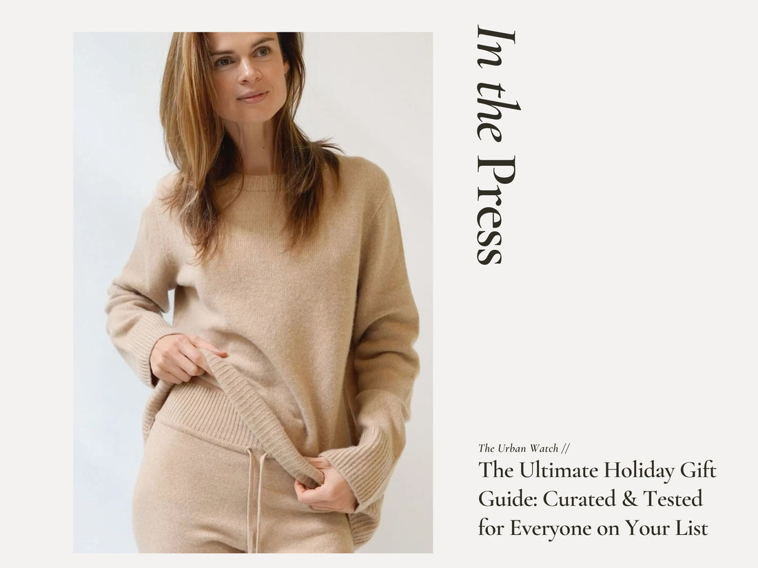 In The Press // The Urban Watch // - The Ultimate Holiday Gift Guide: Curated & Tested for Everyone on Your List